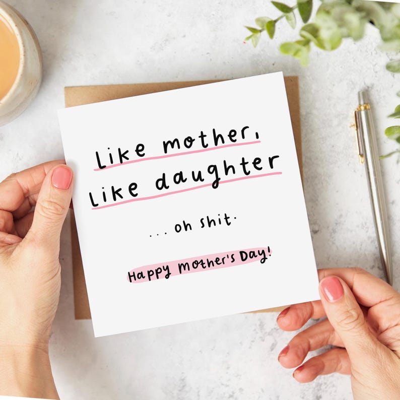 Square white Mother's Day card with black text and pink highlights reading Like mother, Like daughter... oh shit Happy Mother's Day