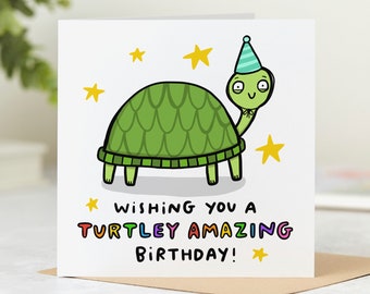 Turtley Amazing Birthday Card, Funny Birthday Card