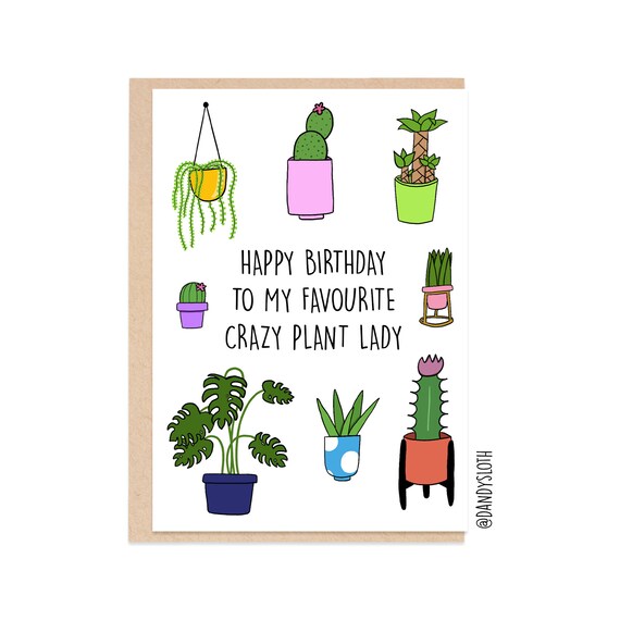 Happy Birthday To My Favourite Crazy Plant Lady - Funny Birthday Card, Cact...