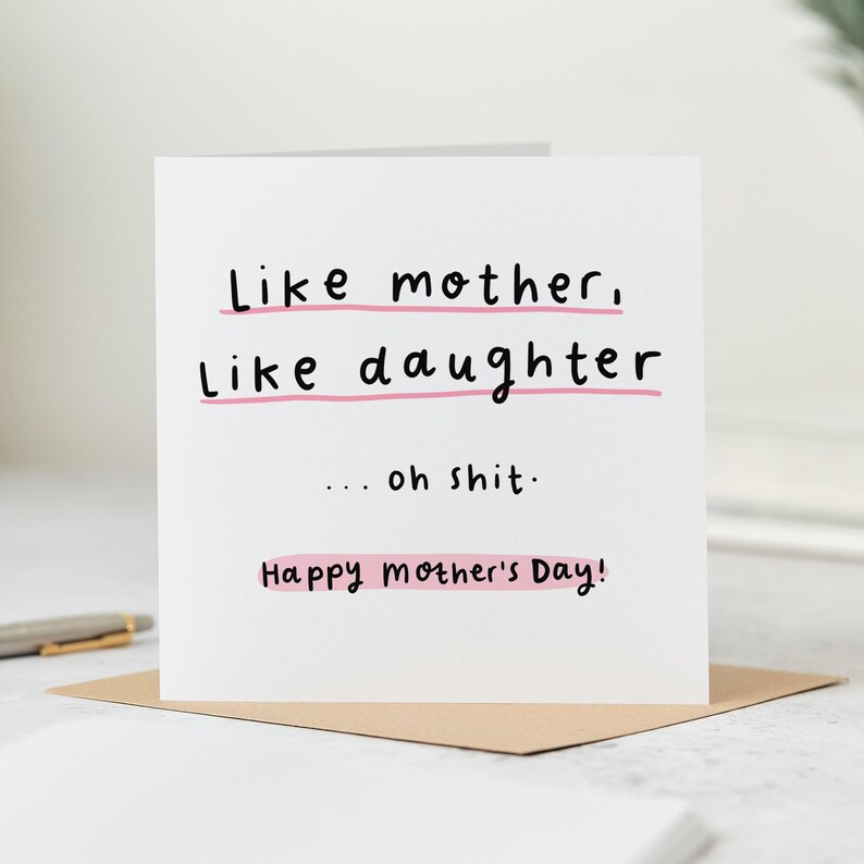 Square white Mother's Day card with black text and pink highlights reading Like mother, Like daughter... oh shit Happy Mother's Day