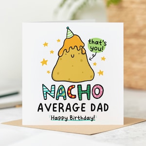 Nacho Average Dad - Funny Birthday Card for Dad - Personalised Card