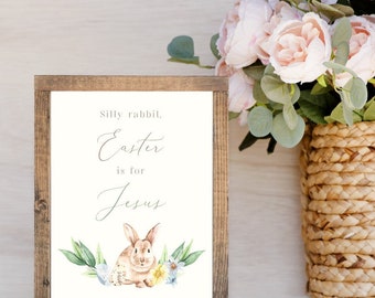 Silly Rabbit Easter Is For Jesus Canvas Printed Sign