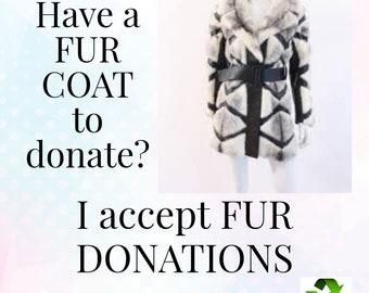 I'll pay the shipping ... when you DONATE a FUR COAT, all profits from donated furs go directly to the Alzheimer's Association