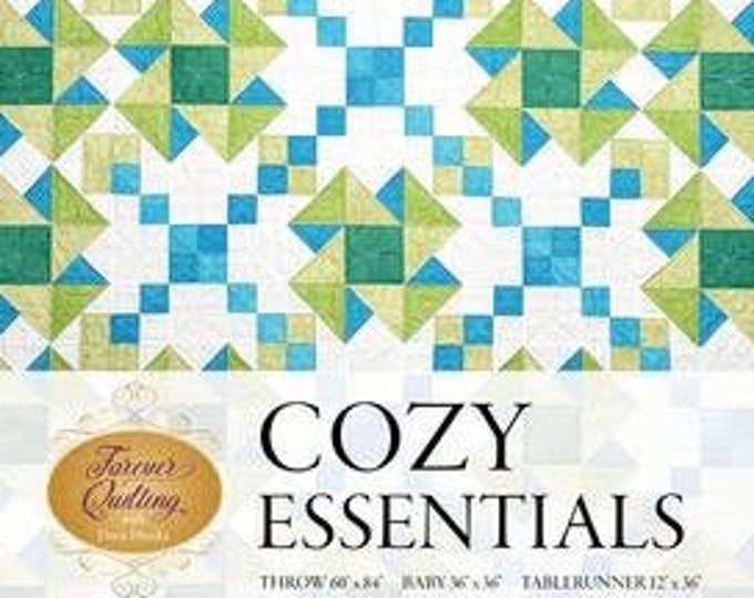 Cozy Essentials Quilt Pattern, Forever Quilting, Dorie Hruska, Quilt Sizes Throw, Baby, Table Runner