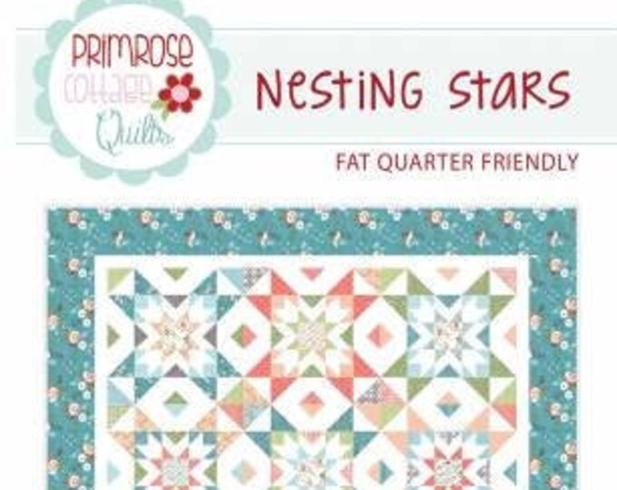Nesting Stars Quilt Pattern, Lindsey Weight, Primrose Cottage Quilts, Quilt Pattern, Fat Quarter Friendly