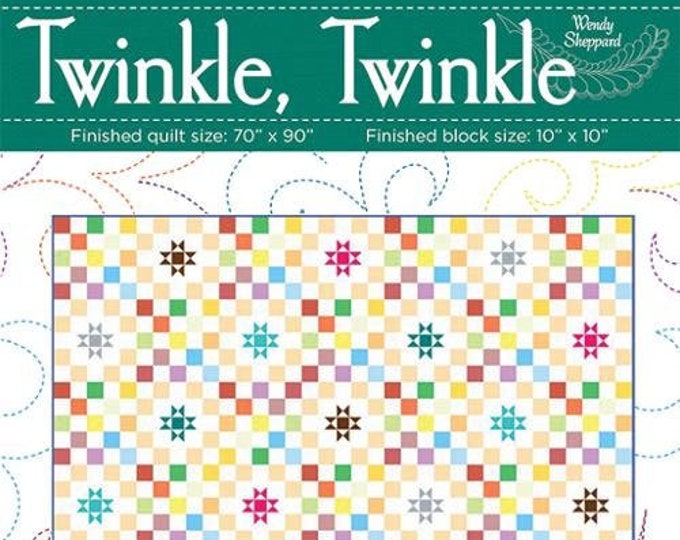 Twinkle, Twinkle Quilt Pattern, Finishes 70" x 90", Wendy Sheppard, Quilting Pattern