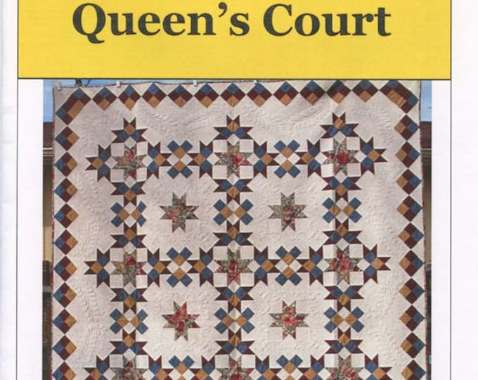 Queen's Court Quilt Pattern, Cynthia Stary Drajna, Iowa Star Quilts, Quilt Pattern, Intermediate Skill Level