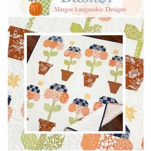 Autumn Blooms Quilt Pattern, Margot Languedoc Designs, The Pattern Basket