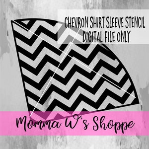 May include: A black and white chevron shirt sleeve stencil digital file. The design features a bold zigzag pattern. The text "Chevron Shirt Sleeve Stencil Digital File Only" is displayed in a white rectangle. The shop name "Momma W's Shoppe" is in a pink banner.