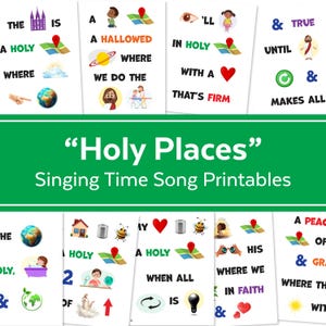 May include: A collection of printable song sheets titled "Holy Places" with colorful illustrations and text. Each sheet features a different phrase, such as "A Holy Where" and "In Holy With a Heart That's Firm". The sheets are designed for singing time.
