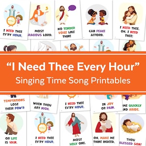 May include: A collection of colorful printable cards with religious illustrations and text. The cards feature images of Jesus, children, and inspirational phrases like "I Need Thee Every Hour" and "Singing Time Song Printables."