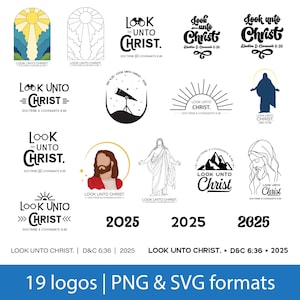 Youth Theme 2025 LDS Logos in SVG and PNG | Doctrine and Covenants 6:36 | Look Unto Christ | lds Trek | lds Girls Camp | Digital Download