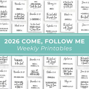 May include: A collection of white rectangular cards with black text, featuring religious quotes and scripture references. The cards are arranged around a teal banner that reads "2026 COME, FOLLOW ME Weekly Printables."