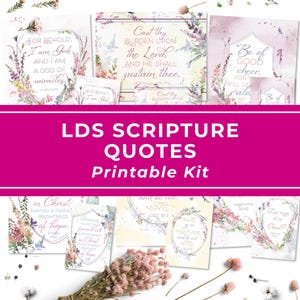 LDS Scripture Prints Wall Art Floral Gospel Quotes Relief Society Gift Young Women Gift Ministering Handout Lesson Aid Baptism Gift