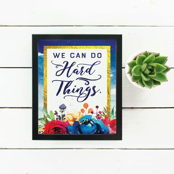 We Can Do Hard Things Inspirational Poster Printable | Mutual Young Women Printable | Instant Digital Download