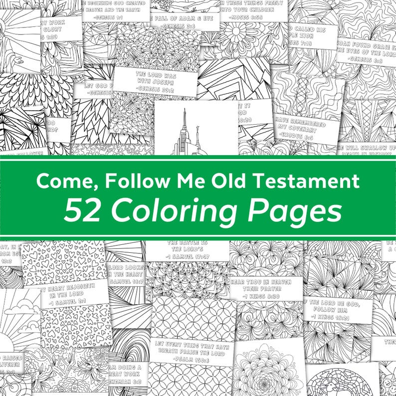 May include: A collection of 52 black and white coloring pages with various designs and Bible verses. The text "Come, Follow Me Old Testament" and "52 Coloring Pages" are displayed in green. The pages feature geometric patterns and religious themes.