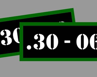 30-06 Ammo Can Stickers 2x Ammunition Case Labels GREEN Decals 2 pack