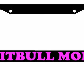 Pitbull Mom I Love My Rescue Dog Black Plastic License Plate Frame