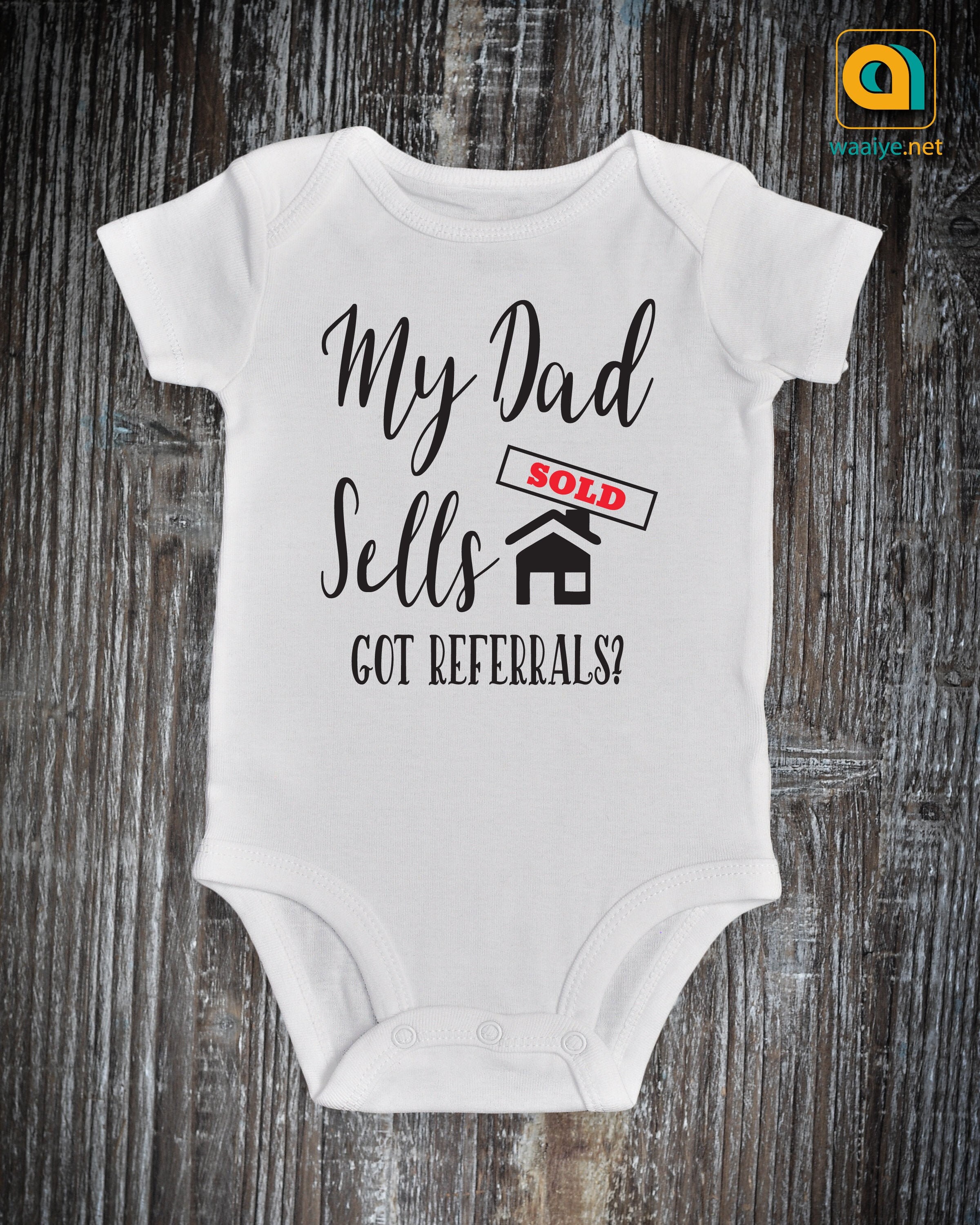 My Dad sells houses bodysuit | My Dad sells real estate | real estate marketing idea | Future Real Estate Agent t-shirt