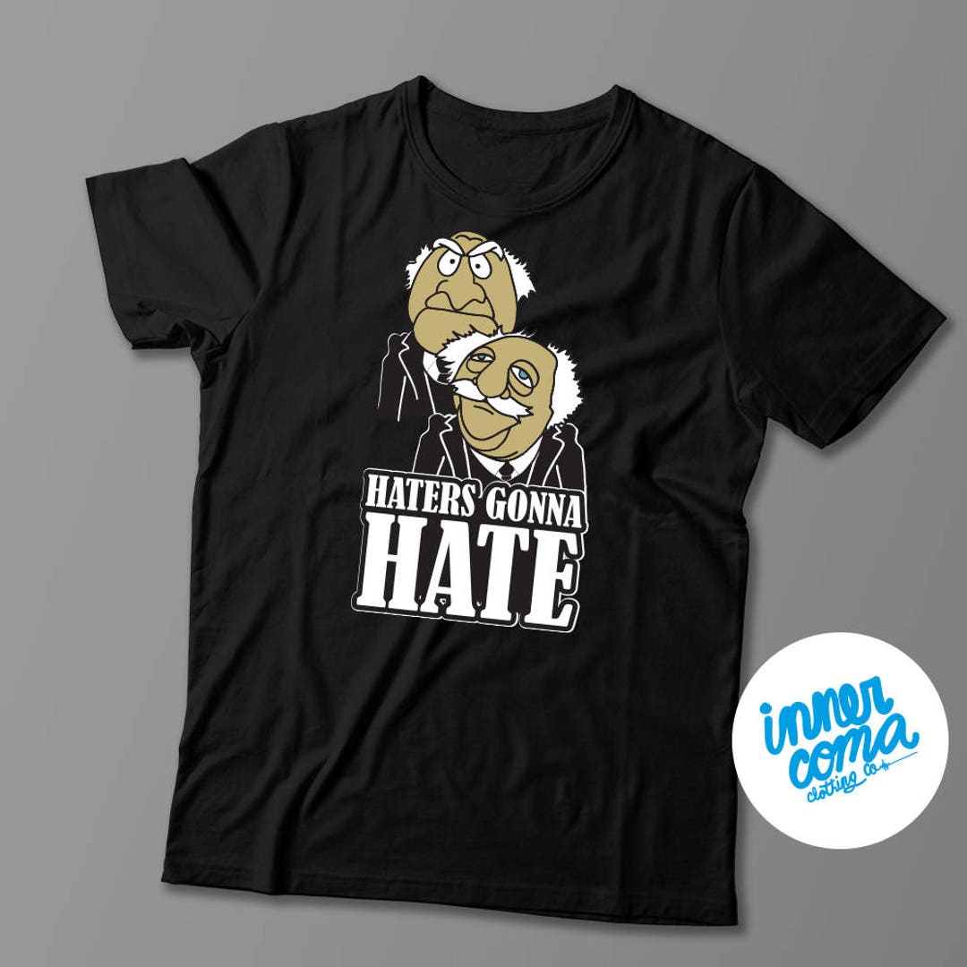 Haters Gonna Hate Tshirt Etsy
