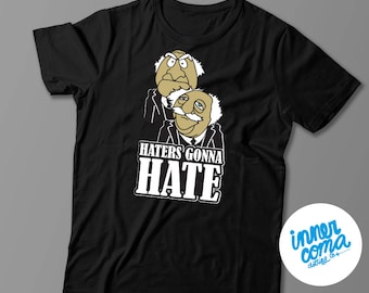 Haters Gonna Hate! T-shirt