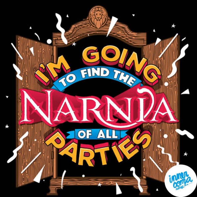 I'm going to find the Narnia of all parties T-shirt image 2