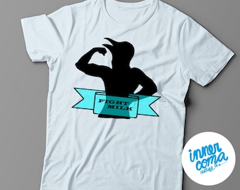 Fight Milk T-shirt