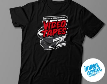 I have to return some video tapes T-shirt