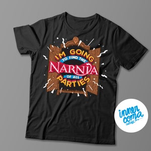 I'm going to find the Narnia of all parties T-shirt image 1