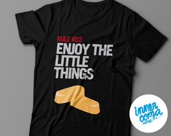 Rule #32 Enjoy the Little Things T-shirt