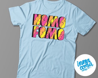 Nomo Fomo T-shirt