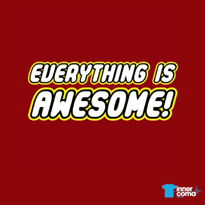 Everything is Awesome T-shirt - Etsy