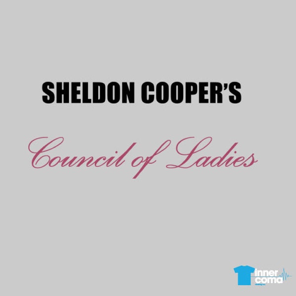 Sheldon Cooper's Council of Ladies T-shirt