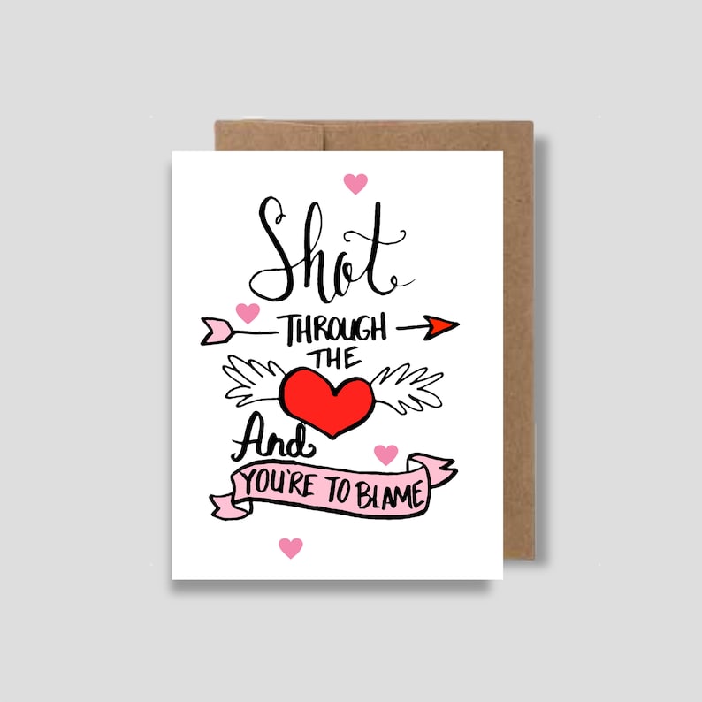 Shot Through the Heart and You/'re to Blame Love Card Shot Through the Heart Card Valentine Card