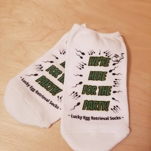 IVF Socks, We&#39;re Here For The Party Lucky No Show Socks for IVF Egg Retrieval Day or Fertilzation Day