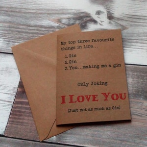 Divertente biglietto di San Valentino, divertente biglietto di anniversario, divertente biglietto di compleanno, biglietto di anniversario, biglietto di San Valentino maleducato, biglietto di gin.