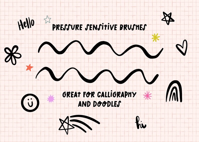 May include: A digital illustration of pressure sensitive brushes on a pink and white grid background. The text "Pressure Sensitive Brushes" is written in black. The text "Great for Calligraphy and Doodles" is written in black. The image includes various doodles such as stars, hearts, a rainbow, and a smiley face.