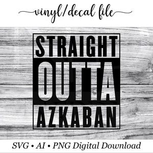 Adesivo Straight Outta Azkaban, Adesivo per auto Straight Outta Azkaban, Vinile Straight Outta Azkaban, Adesivi per auto, Adesivi nerd, Download digitale