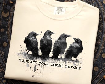 Gothic Crow T-Shirt: Support Your Local Murder, Witchy Dark Academia Tee