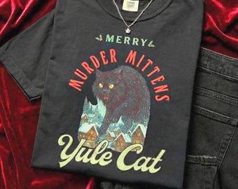Yule Cat T-Shirt: Witchy Holiday Tee, Christmas Folklore Top, Merry Murder Mittens