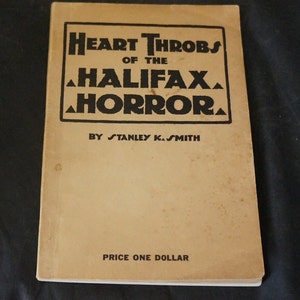 Book Heart Throbs of the Halifax Horror by Stanley K. Smith