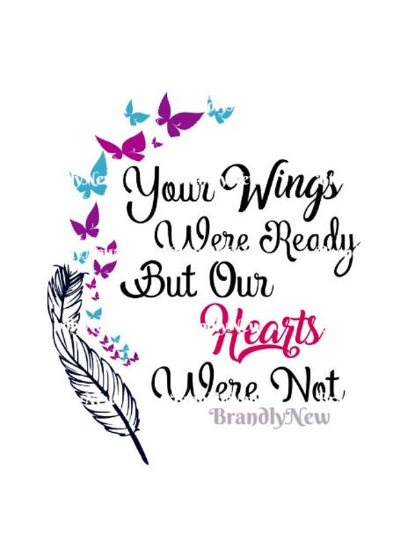 Download Your Wings Were Ready But Our Hearts Were Not Butterfly Design Etsy