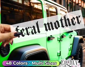 Feral Mother Decal Gothic Mom Sticker Stay Feral goth car accessories Spooky Bitch spooky car sticker Feral Mom Elder Goth Blackletter Decal