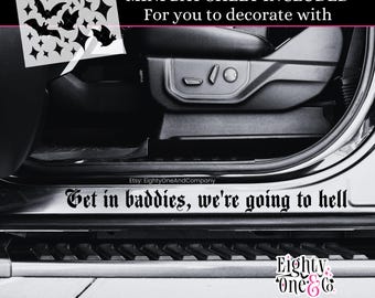 Get In Baddies We’re Going to Hell Car Decal | Gothic Door Sill Vinyl Sticker | Spooky Alternative Car Accessory
