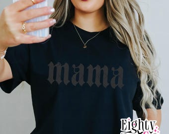Gothic Metal Mama Shirt Black on Black Print Edgy Mom Spooky Mom Shirt Alternative Mom Sweatshirt Gothic Mama Mother's Day Gift for ALT Moms