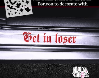 Get In Loser Car Decal : Spooky Door Sill Sticker Funny Gothic Vinyl Decal Alternative Car Accessories
