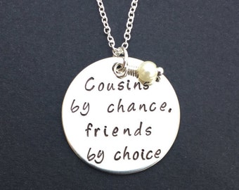 Cousins by chance friends by choice personalized necklace, Cousin Necklace, Cousin Gift, Gift for Cousin, Cousin Jewelry, Gift for Cousins