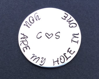 You're My Hole in One Golf Ball Marker, personalized golf ball marker, gift for the golfer, gift for dad, gift for him