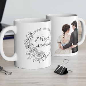 Pride and Prejudice Elizabeth & Mr Darcy Most Ardently Mug, Jane Austen Gift Cup, Literary Quote Tea Coffee Cup, Book Lover Mug