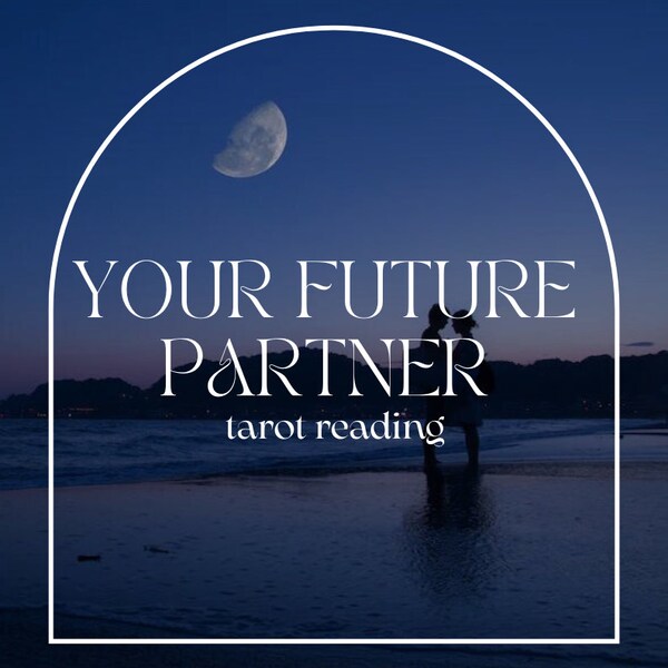 Your next relationship tarot reading / 1 day delivery / in depth love reading / tarot your future partner / oracle / psychic reading